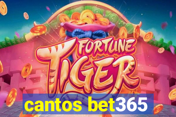 cantos bet365
